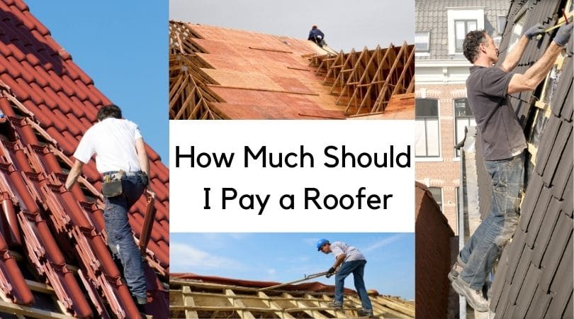 How Much Should I Pay a Roofer