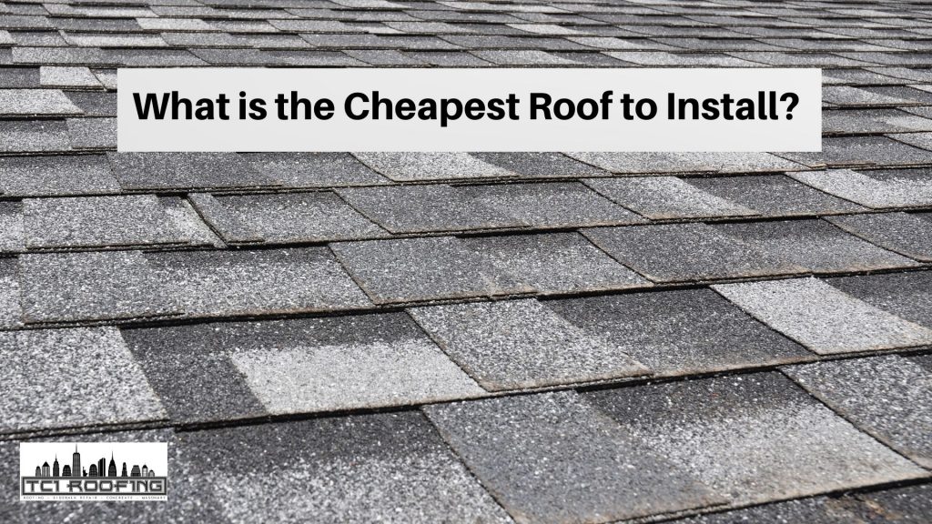 Cheapest Roof to Install