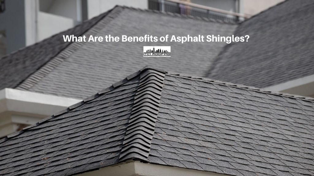 Benefits of Asphalt Shingles