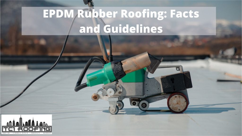 EPDM Rubber Roofing Facts and Guidelines