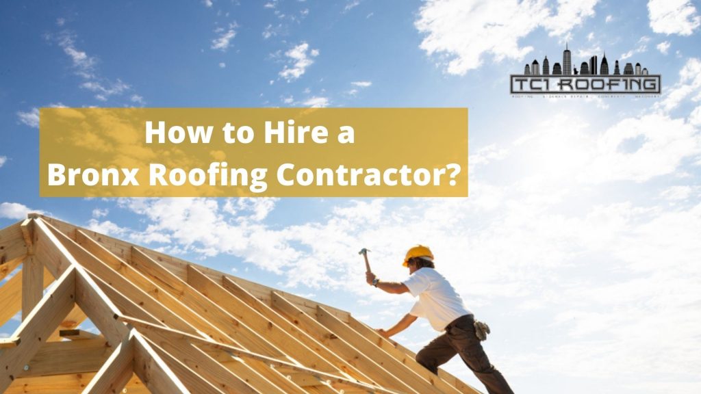 How to Hire a Bronx Roofing Contractor