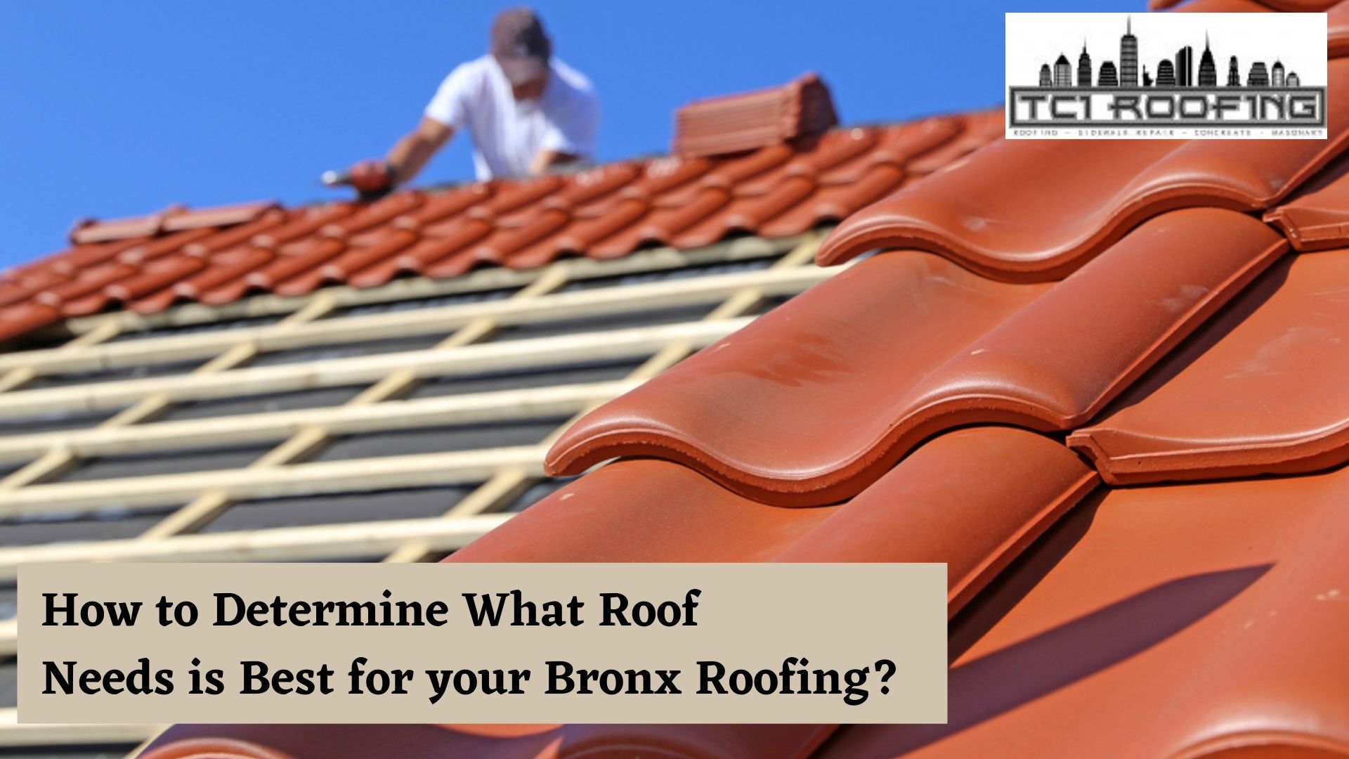 How To Determine What Roof Needs Is Best For Your Bronx Roofing ...